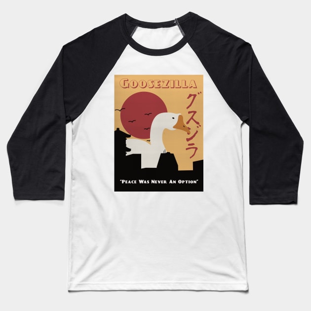 Goose Peace Was Never Option, Goosezilla Baseball T-Shirt by Karlsefni Design